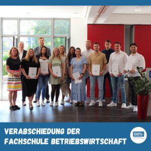 Read more about the article Abschluss der Staatl. geprüften Betriebswirte an unserer BBS