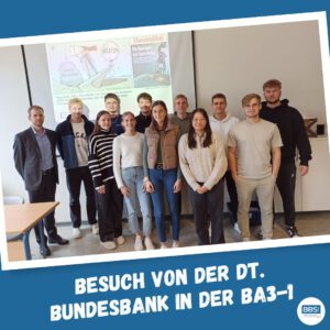 Mehr über den Artikel erfahren Besuch aus der Dt. Bundesbank in der BA3-1