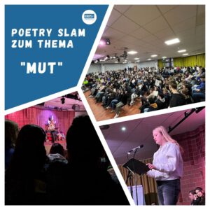 Mehr über den Artikel erfahren Wieder ein Highlight: Poetry Slam zum Thema „Mut“