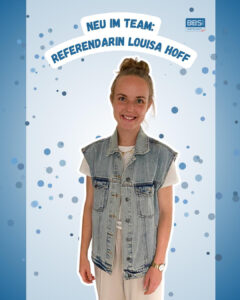 Mehr über den Artikel erfahren Neu im Team: Referendarin Louisa Hoff